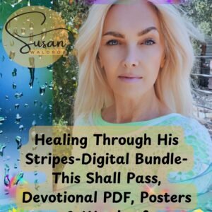 Healing Through His Stripes-Digital Bundle- This Shall Pass, Devotional PDF, Posters & Words of Encouragement